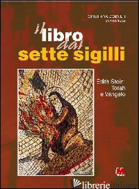 LIBRO DAI SETTE SIGILLI. EDITH STEIN: TORAH E VANGELO (IL) - DOBNER CRISTIANA