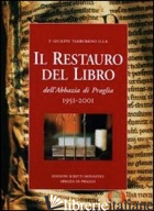 RESTAURO DEL LIBRO DELL'ABBAZIA DI PRAGLIA 1951-2001 (IL) - TAMBURRINO GIUSEPPE