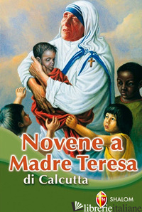 NOVENA A MADRE TERESA DI CALCUTTA - CIONCHI GIUSEPPE; GIACOMELLI G.