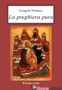 PREGHIERA PURA (LA) - EVAGRIO PONTICO