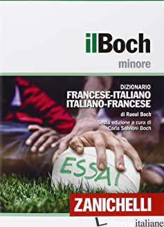 BOCH MINORE. DIZIONARIO FRANCESE-ITALIANO, ITALIANO-FRANCESE. CON AGGIORNAMENTO  - BOCH RAOUL; SALVIONI BOCH C. (CUR.)