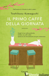PRIMO CAFFE' DELLA GIORNATA (IL) -KAWAGUCHI TOSHIKAZU