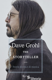 STORYTELLER. STORIE DI VITA E DI MUSICA (THE) -GROHL DAVE