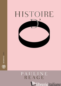 HISTOIRE D'O - REAGE PAULINE