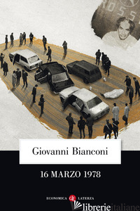 16 MARZO 1978 - BIANCONI GIOVANNI