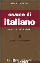 ESAME DI ITALIANO. SCUOLE SUPERIORI. VOL. 3/1: L'OTTOCENTO