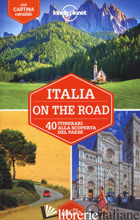 ITALIA ON THE ROAD. 40 ITINERARI ALLA SCOPERTA DEL PAESE. CON CARTA ESTRAIBILE