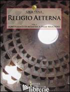 RELIGIO AETERNA. VOL. 1: FONDAMENTI DI METAFISICA DELLE RELIGIONI