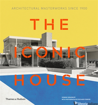 ristampa----The Iconic House -Dominic Bradbury