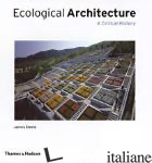 ECOLOGICAL ARCHITECTURE. A CRITICAL HISTORY -STEELE JAMES