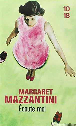 ECOUTE-MOI -MAZZANTINI, MARGARET (1961-....)