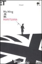 MANITUANA -WU MING