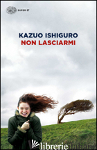 NON LASCIARMI -ISHIGURO KAZUO