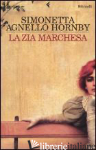 ZIA MARCHESA (LA) -AGNELLO HORNBY SIMONETTA