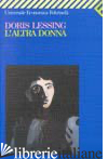 ALTRA DONNA (L') -LESSING DORIS