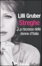 STREGHE. LA RISCOSSA DELLE DONNE D'ITALIA -GRUBER LILLI