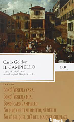CAMPIELLO (IL) -GOLDONI CARLO; LUNARI L. (CUR.); STREHLER G. (CUR.)