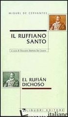 RUFFIANO SANTO (IL) -CERVANTES MIGUEL DE; DE CESARE G. B. (CUR.)