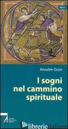 SOGNI NEL CAMMINO SPIRITUALE (I) -GRUN ANSELM