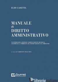 MANUALE DI DIRITTO AMMINISTRATIVO -CASETTA ELIO; FRACCHIA F. (CUR.)