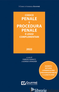 CODICE PENALE E PROCEDURA PENALE E LEGGI COMPLEMENTARI -RAMACCI F. (CUR.); SPANGHER G. (CUR.)