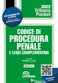 CODICE DI PROCEDURA PENALE E LEGGI COMPLEMENTARI. CON CONTENUTO DIGITALE PER DOW -CORSO P. (CUR.)
