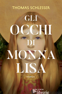 OCCHI DI MONNA LISA (GLI) -SCHLESSER THOMAS