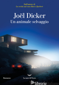 ANIMALE SELVAGGIO (UN) -DICKER JOEL