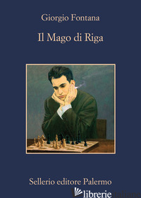 MAGO DI RIGA (IL) -FONTANA GIORGIO