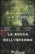 BOCCA DELL'INFERNO (LA) -SCHUTT BILL; FINCH J. R.