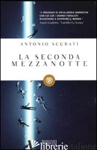 SECONDA MEZZANOTTE (LA) -SCURATI ANTONIO