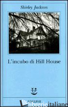 INCUBO DI HILL HOUSE (L') -JACKSON SHIRLEY