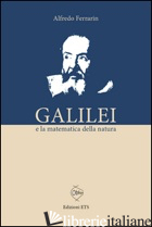 GALILEI E LA MATEMATICA DELLA NATURA -FERRARIN ALFREDO