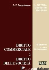 DIRITTO COMMERCIALE. VOL. 2: DIRITTO DELLE SOCIETA' -CAMPOBASSO GIAN FRANCO; CAMPOBASSO M. (CUR.)