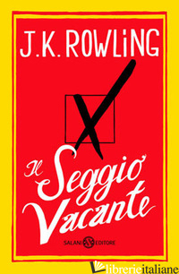 SEGGIO VACANTE (IL) -ROWLING J. K.