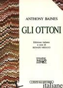 OTTONI (GLI) -BAINES ANTHONY; MEUCCI R. (CUR.)