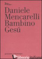BAMBINO GESU' -MENCARELLI DANIELE