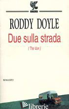 DUE SULLA STRADA -DOYLE RODDY