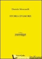 STORIA D'AMORE -MENCARELLI DANIELE