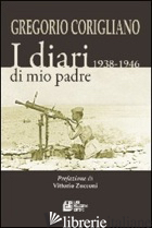 DIARI DI MIO PADRE 1938-1946 (I) -CORIGLIANO GREGORIO