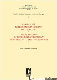 FISCALITA' NELL'ECONOMIA EUROPEA SECC. XIII-XVIII. EDIZ. BILINGUE (LA) -CAVACIOCCHI S. (CUR.)