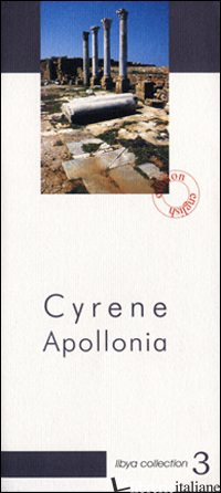CYRENE APOLLONIA. ARCHEOLOGICAL GUIDE -GRASSI MARIA TERESA