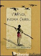 AFRICA, PICCOLO CHAKA. EDIZ. ILLUSTRATA (L') -SELLIER MARIE; LESAGE MARION