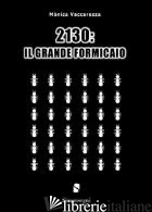 2130: IL GRANDE FORMICAIO -VACCAREZZA MONICA