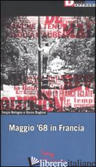MAGGIO '68 IN FRANCIA -BOLOGNA SERGIO; DAGHINI GIAIRO