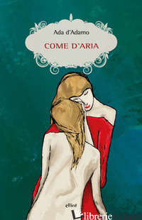 COME D'ARIA -D'ADAMO ADA