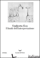 LIMITI DELL'INTERPRETAZIONE (I) -ECO UMBERTO