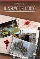 NERVO DELL'ODIO (IL) -AIELLO VINCENZO; PUTIGNANO A. (CUR.); IMPERATORE P. (CUR.)