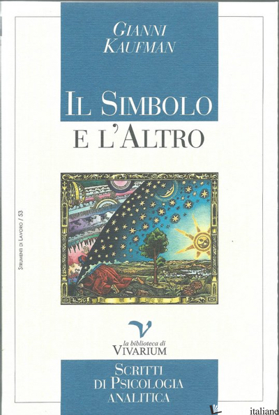 SIMBOLO E L'ALTRO (IL) -KAUFMAN GIANNI