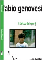 BRICCO DEI VERMI E ALTRI RACCONTI (IL) -GENOVESI FABIO; PELLEGRINI M. (CUR.); RAFFAELLI M. (CUR.)